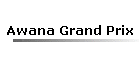 Awana Grand Prix