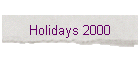 Holidays 2000
