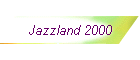 Jazzland 2000